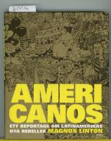 Americanos : ett reportage om Latinamerikas nya rebeller