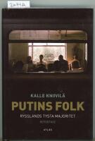 Putins folk : Rysslands tysta majoritet