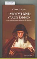 I motst&aring;nd v&auml;xer tanken : fr&aring;n Klara Johanson till Simone de Beauvoir