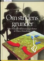 Om stridens grunder : fr&aring;n Waterloo till kryssningsrobotar