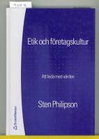 Etik och f&ouml;retagskultur : att styra med hj&auml;lp av v&auml;rden