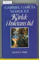 K&auml;rlek i kolerans tid : [roman]