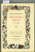 Carl Linn&aelig;i Sk&aring;nska resa p&aring; h&ouml;ga &ouml;verhetens befallning f&ouml;rr&auml;ttad &aring;r 1749