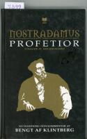 Nostradamus profetior : quatrainer i urval om v&auml;rldens &ouml;den 1555-2797