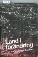 Land i f&ouml;r&auml;ndring : en bok om det nya Sydafrika