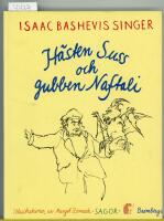 H&auml;sten Suss och gubben Naftali : sagor