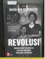 Revolusi : Indonesiens frig&ouml;relse och den moderna v&auml;rldens ursprung