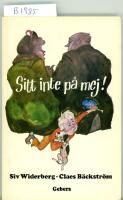 Sitt inte p&aring; mej : verser och bilder f&ouml;r barn och vuxna