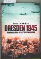 Dresden 1945 : bombningarna och efterdyningarna