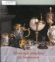 Silver och smycken p&aring; Skokloster : utst&auml;llningskatalog 1995