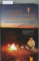 Skymningss&aring;ng i Kalahari. Hur m&auml;nniskan bytte tillvaro