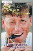 Bengt Bengan Johansson : medaljer och gurkburkar