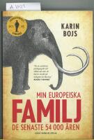 Min europeiska familj : de senaste 54 000 &aring;ren