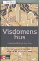 Visdomens hus : muslimska id&eacute;v&auml;rldar 600-2000