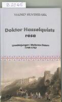 Doktor Hasselquists resa : Linn&eacute;l&auml;rjungen i Mellersta &Ouml;stern 1749-1752