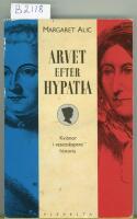 Arvet efter Hypatia : historien om kvinnliga forskare fr&aring;n Antiken till det sena artonhundratalet