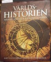V&auml;rldshistorien : m&auml;nskligheten genom tiderna