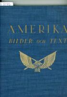 Amerika. Bilder och Text