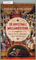 De kristna i Mellan&ouml;stern : slutet p&aring; en tv&aring;tusen&aring;rig historia?
