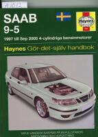 Saab 9-5 : 1997 till sep 2005 4-cylindriga bensinmotorer : g&ouml;r-det-sj&auml;lv-handbok