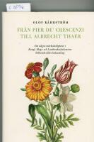 Fr&aring;n Pier de' Crescenzi till Albrecht Thaer : om n&aring;gra m&auml;rkv&auml;rdigheter i Kungl. Skogs- och Lantbruksakademiens biblioteks &auml;ldre boksamling