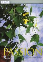 Passion. En bok om v&auml;xter i krukor
