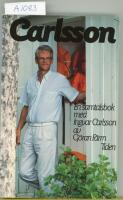 Carlsson : en samtalsbok med Ingvar Carlsson