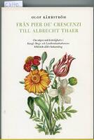 Fr&aring;n Pier de' Crescenzi till Albrecht Thaer : om n&aring;gra m&auml;rkv&auml;rdigheter i Kungl. Skogs- och Lantbruksakademiens biblioteks &auml;ldre boksamling