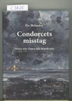 Condorcets misstag : hoten mot staten och demokratin