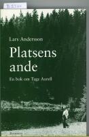 Platsens ande : en bok om Tage Aurell