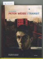 Peter Weiss i transit : fr&aring;n f&auml;ngslande modersm&aring;l till frig&ouml;rande f&ouml;rfattar