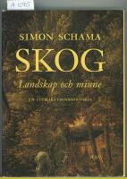 Skog - landskap och minne : en civilisationshistoria