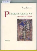 P&aring; bokhistoriskt vis - ouvertyrer & utblickar