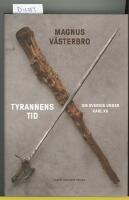 Tyrannens tid : om Sverige under Karl XII