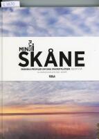 Min plats i Sk&aring;ne : Sk&aring;nska profiler om sina favoritplatser, Vol. 2