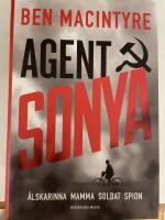 Agent Sonya : &auml;lskarinna, mamma, soldat, spion