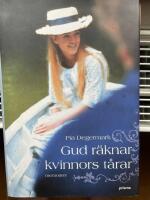 Gud r&auml;knar kvinnors t&aring;rar : memoarer