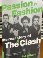 Passion is a fashion - The real story of The Clash