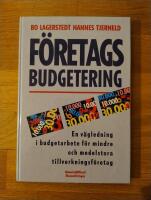 F&ouml;retagsbudgetering : [en v&auml;gledning i budgetarbete f&ouml;r mindre och medelstora tillverkningsf&ouml;retag]