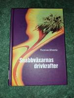 Snabbv&auml;xarnas drivkrafter
