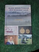 Bland megalitgravar och romerskt guld : V&auml;stsvensk forntid i nytt ljus