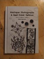 Analogue Photographs & Hand Poked Tattoos Volume two