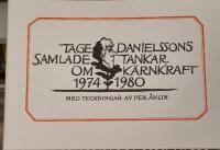 Tage Danielssons samlade tankar om k&auml;rnkraft 1974-1980