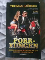 Porrkungen : den osannolika historien om ett svenskt porrimperium