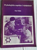 Psykologiska aspekter i v&aring;rdarbetet : gymnasieskolan &aring;k 1 och 2