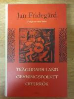 Tr&auml;gudars land ; Gryningsfolket ; Offerr&ouml;k