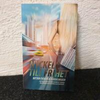 Nyckeln till frihet : jakten p&aring; &auml;ventyr drev henne att trotsa alla f&ouml;rbud och spr&auml;nga alla gr&auml;nser