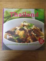Thail&auml;ndskt : sp&auml;nnande asiatisk matlagning
