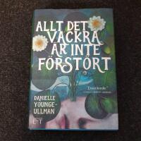 Allt det vackra &auml;r inte f&ouml;rst&ouml;rt