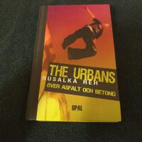 The Urbans : &ouml;ver asfalt och betong